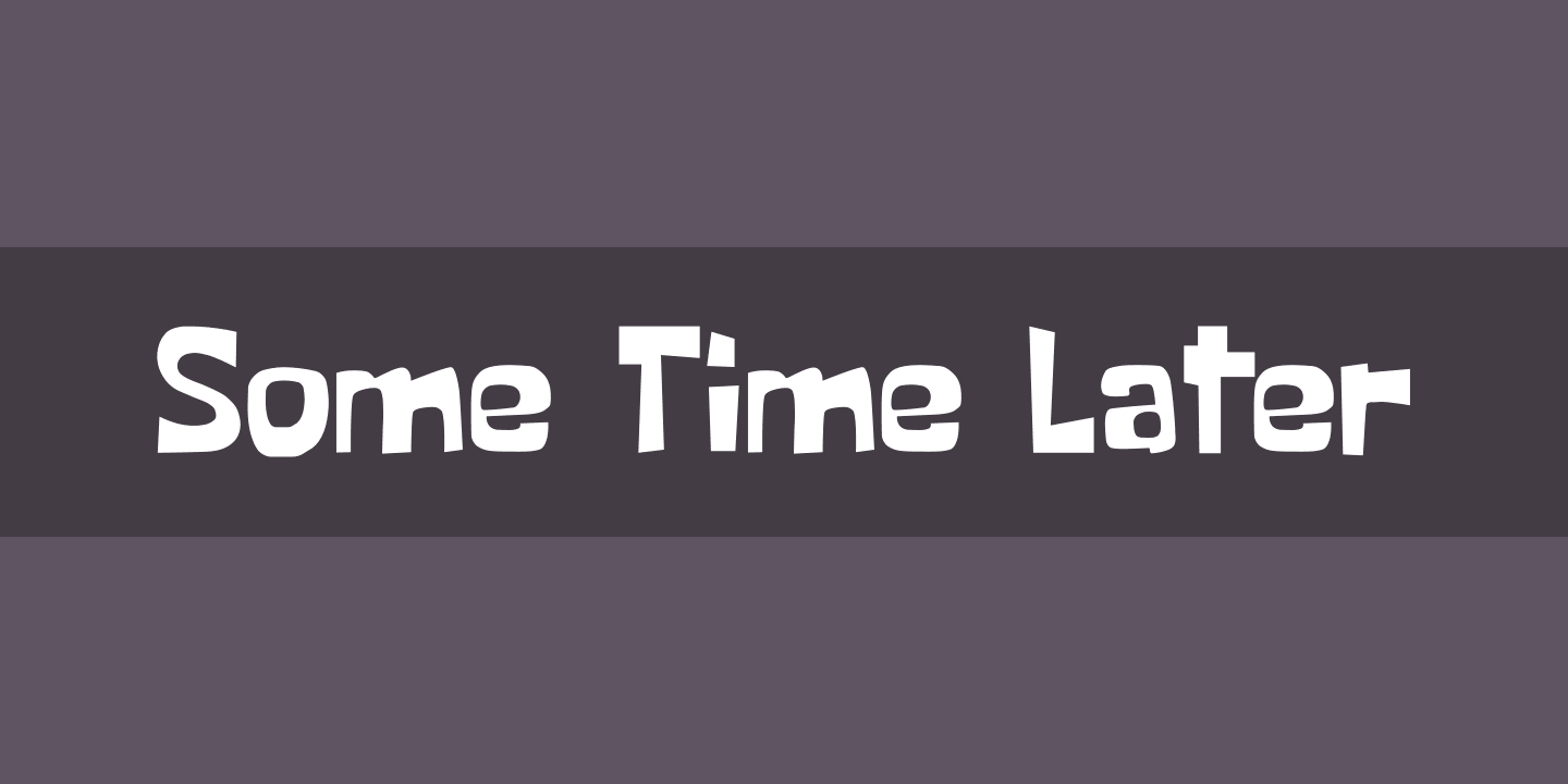 폰트 SOME TIME LATER
